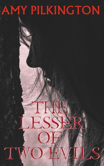 The Lesser of Two Evils - Amy Pilkington