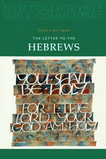 The Letter to the Hebrews - SJ Daniel J. Harrington