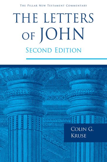 The Letters of John - COLIN G KRUSE