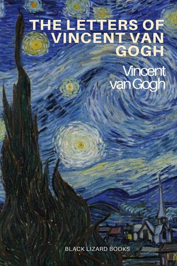 The Letters of Vincent Van Gogh - Vincent van Gogh