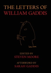 The Letters of William Gaddis