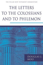 The Letters to the Colossians and to Philemon