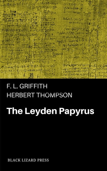 The Leyden Papyrus - F. L. Griffith - Herbert Thompson