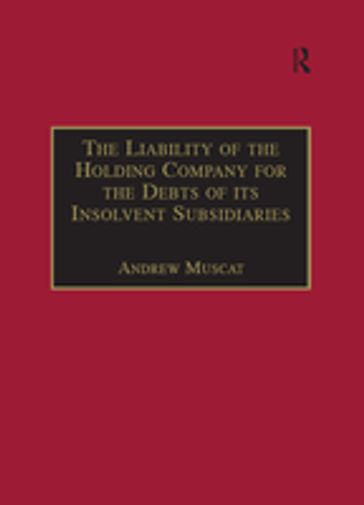 The Liability of the Holding Company for the Debts of its Insolvent Subsidiaries - Andrew Muscat