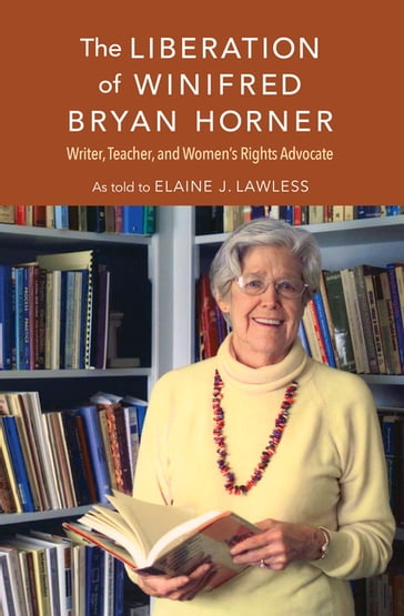 The Liberation of Winifred Bryan Horner - Elaine J. Lawless