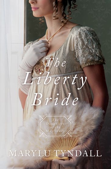 The Liberty Bride - MaryLu Tyndall