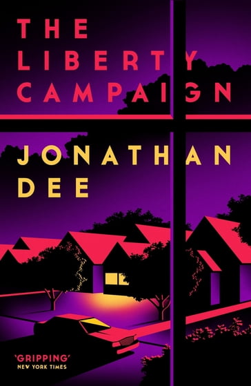 The Liberty Campaign - Jonathan Dee