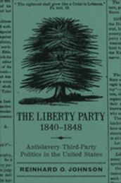 The Liberty Party, 18401848