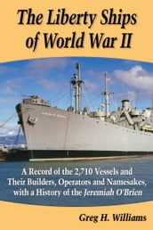 The Liberty Ships of World War II