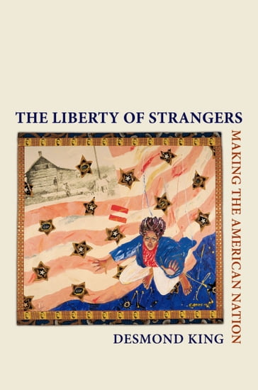 The Liberty of Strangers - Desmond King