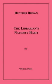 The Librarian s Naughty Habit