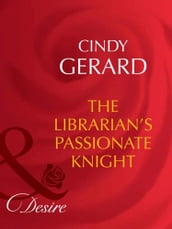 The Librarian s Passionate Knight (Dynasties: The Barones, Book 8) (Mills & Boon Desire)