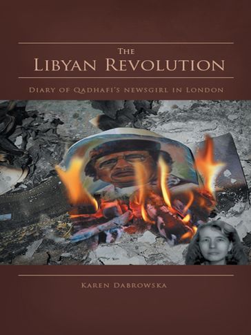 The Libyan Revolution - Karen Dabrowska