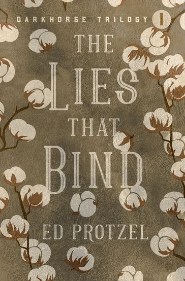 The Lies That Bind - Ed Protzel