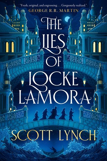 The Lies of Locke Lamora - Scott Lynch