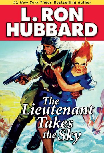 The Lieutenant Takes the Sky - L. Ron Hubbard