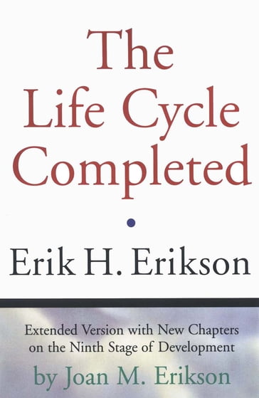 The Life Cycle Completed (Extended Version) - Erik H. Erikson - Joan M. Erikson