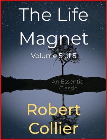The Life Magnet Volume 5 of 5 - Robert Collier