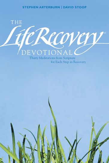 The Life Recovery Devotional - David Stoop - Stephen Arterburn