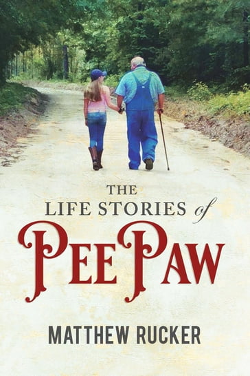 The Life Stories Of PEEPAW - Matthew D Rucker