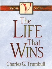 The Life That Wins