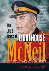 The Life & Times of Lighthouse McNeil