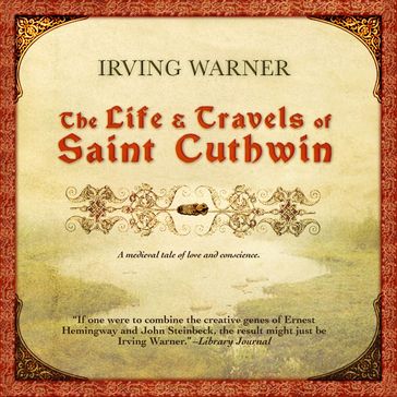 The Life & Travels of Saint Cuthwin - Irving Warner