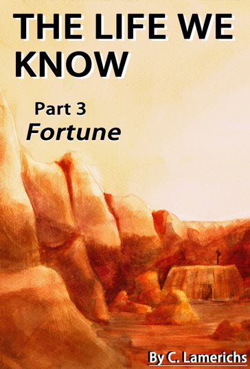 The Life We Know: Fortune - C. Lamerichs