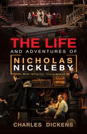 The Life and Adventures of Nicholas Nickleby