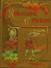 The Life and Adventures of Robinson Crusoe