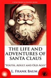 The Life and Adventures of Santa Claus