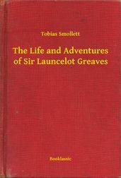 The Life and Adventures of Sir Launcelot Greaves