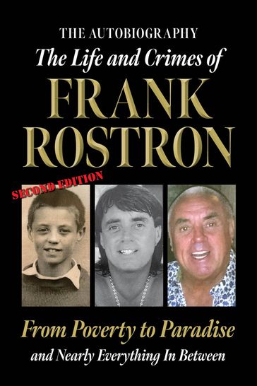 The Life and Crimes of Frank Rostron - Frank Rostron