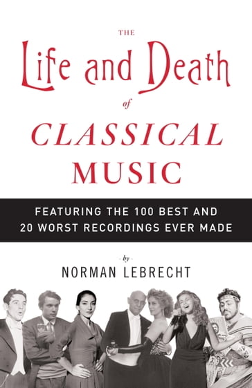 The Life and Death of Classical Music - Norman Lebrecht