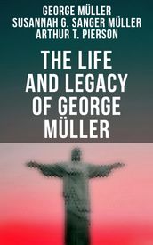 The Life and Legacy of George Müller