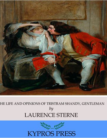 The Life and Opinions of Tristram Shandy, Gentleman - Laurence Sterne