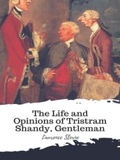 The Life and Opinions of Tristram Shandy, Gentleman