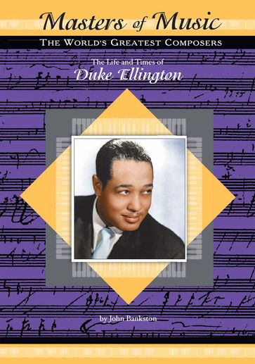 The Life and Times of Duke Ellington - John Bankston