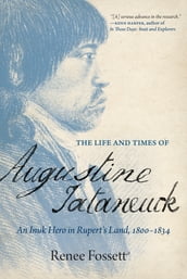 The Life and Times of Augustine Tataneuck