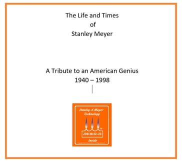 The Life and Times of Stanley Meyer - Daniel Donatelli