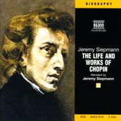 The Life and Works of Chopin