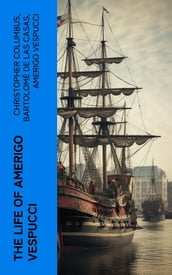 The Life of Amerigo Vespucci