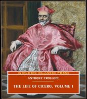 The Life of Cicero, Volume I