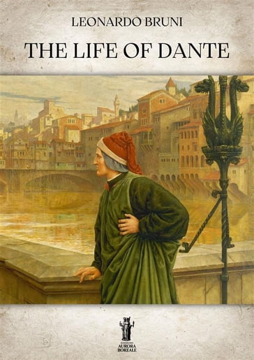 The Life of Dante - Leonardo Bruni