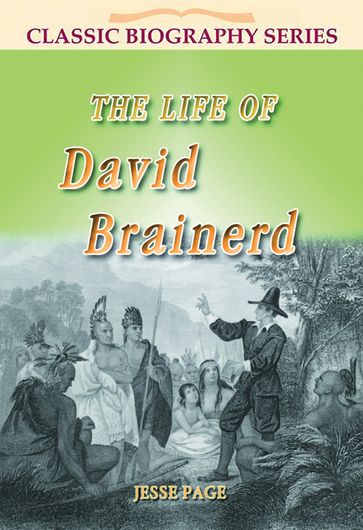 The Life of David Brainerd - Jesse Page