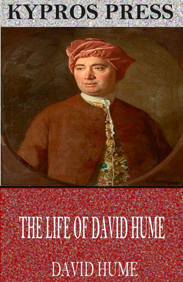 The Life of David Hume - David Hume