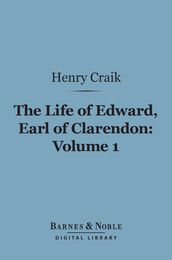 The Life of Edward, Earl of Clarendon, Volume 1 (Barnes & Noble Digital Library)