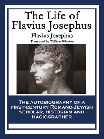 The Life of Flavius Josephus - Flavius Josephus