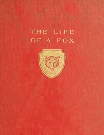 The Life of a Fox by Thomas F. A. Smith - Thomas F. A. Smith