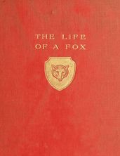 The Life of a Fox by Thomas F. A. Smith